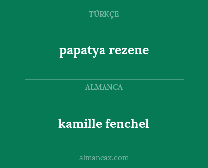 papatya rezene - kamille fenchel