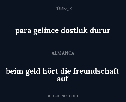 beim geld hört die freundschaft auf - para gelince dostluk durur