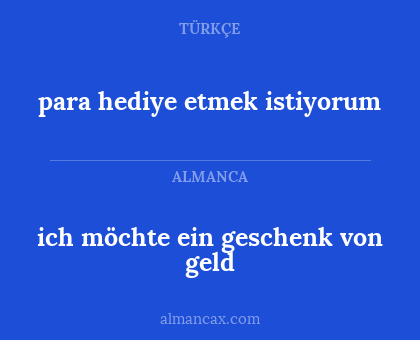 ich möchte ein geschenk von geld - para hediye etmek istiyorum