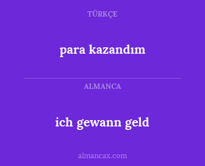 para kazandım - ich gewann geld