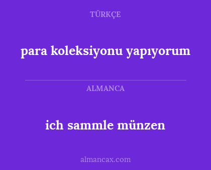 ich sammle münzen - para koleksiyonu yapıyorum