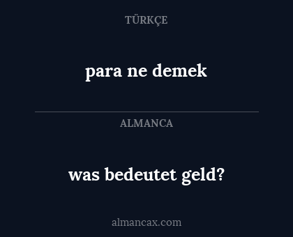 para ne demek - was bedeutet geld?
