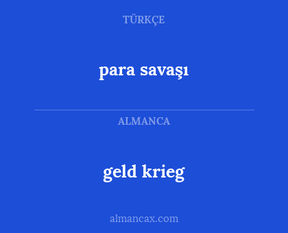geld krieg - para savaşı