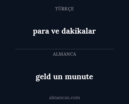geld un munute - para ve dakikalar