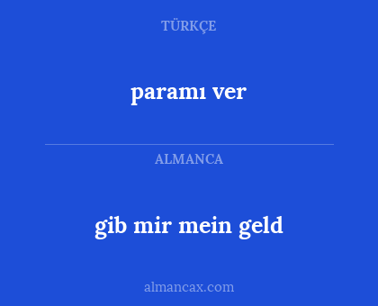 paramı ver - gib mir mein geld