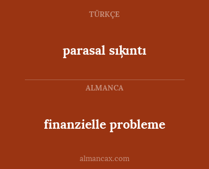 finanzielle probleme - parasal sıķıntı