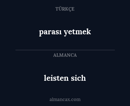 parası yetmek - leisten sich