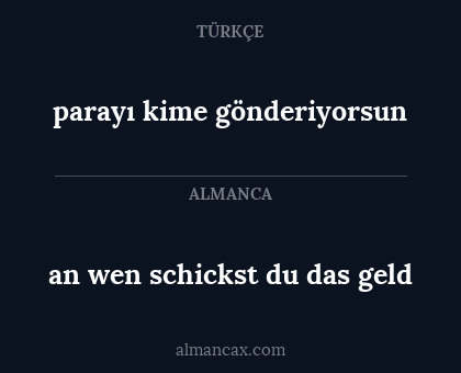 an wen schickst du das geld - parayı kime gönderiyorsun