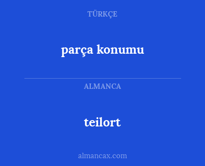parça konumu - teilort