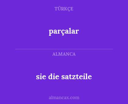 sie die satzteile - parçalar