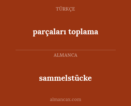 sammelstücke - parçaları toplama