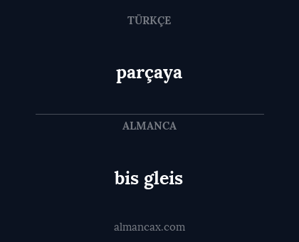 bis gleis - parçaya
