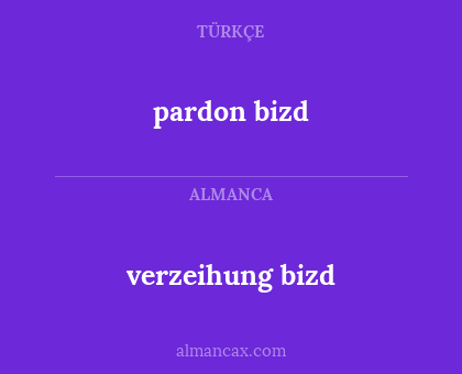 pardon bizd - verzeihung bizd