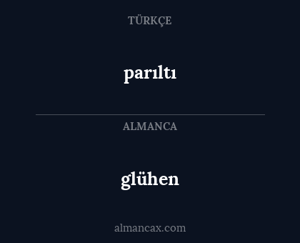 glühen - parıltı