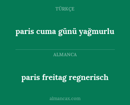 paris freitag regnerisch - paris cuma günü yağmurlu