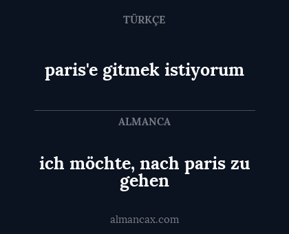 ich möchte, nach paris zu gehen - paris'e gitmek istiyorum