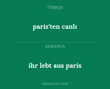 paris'ten canlı - ihr lebt aus paris