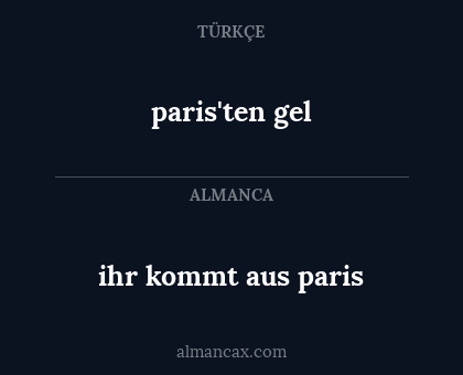 ihr kommt aus paris - paris'ten gel