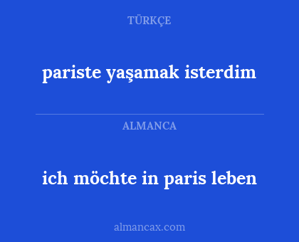 ich möchte in paris leben - pariste yaşamak isterdim