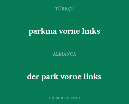 parkına vorne lınks - der park vorne links