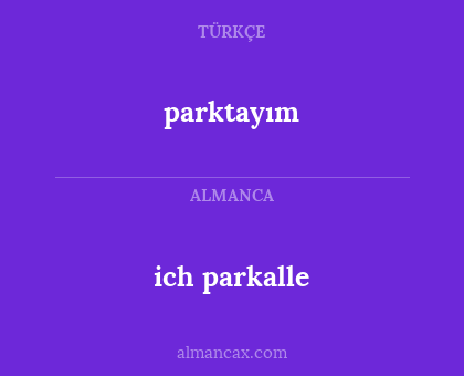 ich parkalle - parktayım