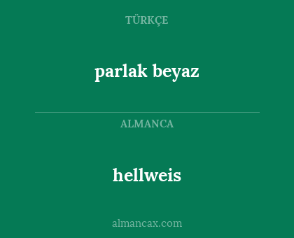 hellweis - parlak beyaz