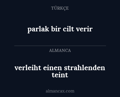 verleiht einen strahlenden teint - parlak bir cilt verir