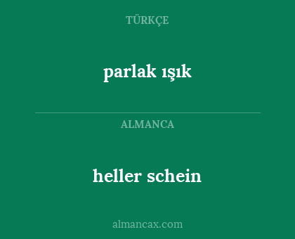 heller schein - parlak ışık