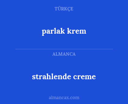 strahlende creme - parlak krem