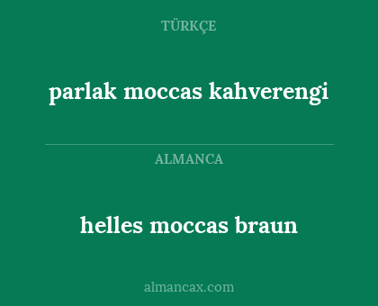helles moccas braun - parlak moccas kahverengi