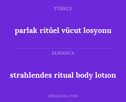 strahlendes ritual body lotıon - parlak ritüel vücut losyonu