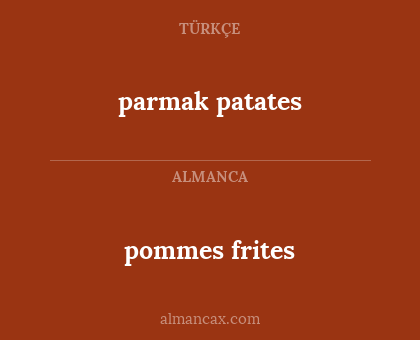 parmak patates - pommes frites
