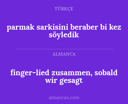 finger-lied zusammen, sobald wir gesagt - parmak sarkisini beraber bi kez söyledik