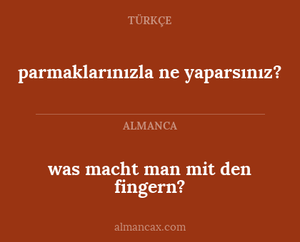 parmaklarınızla ne yaparsınız? - was macht man mit den fingern?
