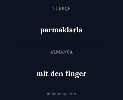 mit den finger - parmaklarla