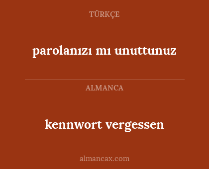 parolanızı mı unuttunuz - kennwort vergessen
