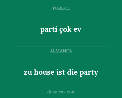 parti çok ev - zu house ist die party