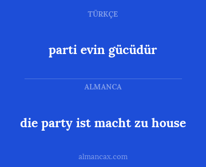 parti evin gücüdür - die party ist macht zu house