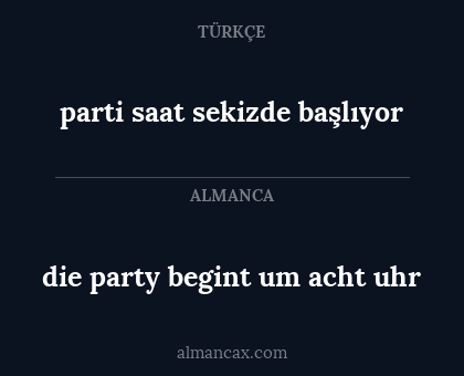 parti saat sekizde başlıyor - die party begint um acht uhr