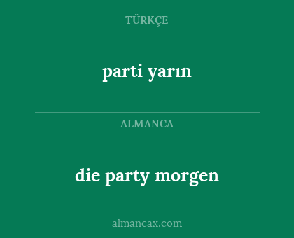 die party morgen - parti yarın