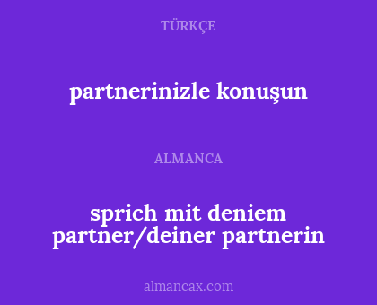 partnerinizle konuşun - sprich mit deniem partner/deiner partnerin