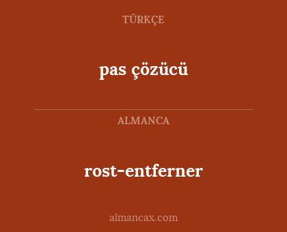 rost-entferner - pas çözücü