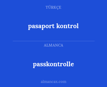 passkontrolle - pasaport kontrol