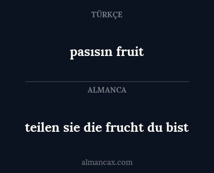 pasısın fruit - teilen sie die frucht du bist
