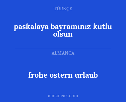 frohe ostern urlaub - paskalaya bayramınız kutlu olsun