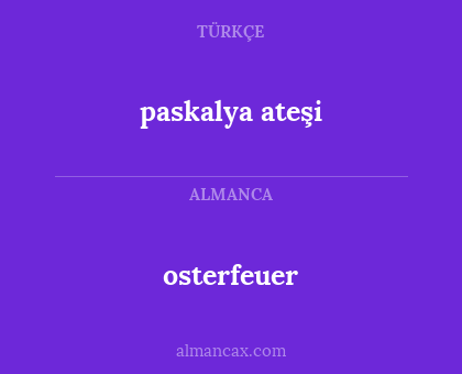 osterfeuer - paskalya ateşi