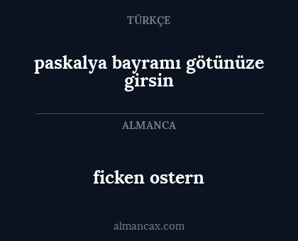 ficken ostern - paskalya bayramı götünüze girsin