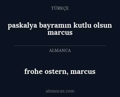 frohe ostern, marcus - paskalya bayramın kutlu olsun marcus