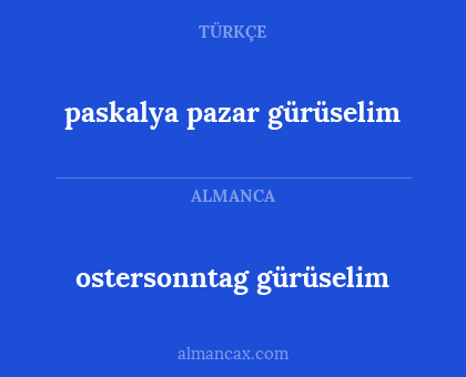 ostersonntag gürüselim - paskalya pazar gürüselim