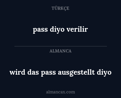 wird das pass ausgestellt diyo - pass diyo verilir